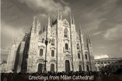 Greetings from Milan Cathedral!