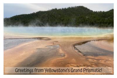Greetings from Yellowstone's Grand Prismatic!